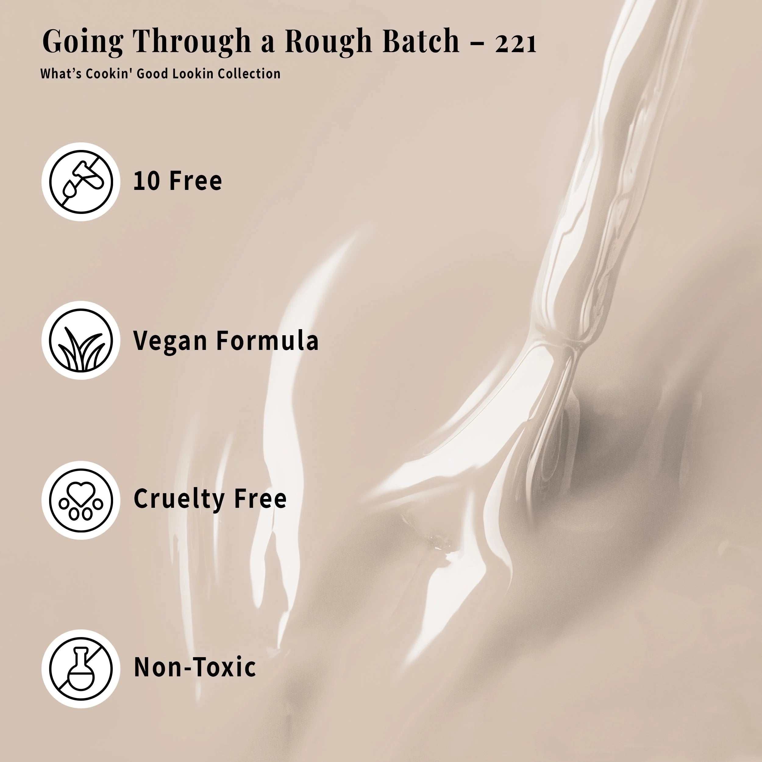 Going Through a Rough Batch 221