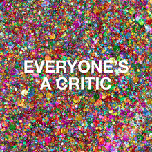 Load image into Gallery viewer, Everyone&#39;s A Critic Glitter Gel
